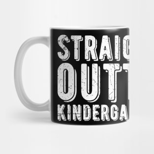 Straight Outta Kindergarten kindergarten on the first day of school Mug